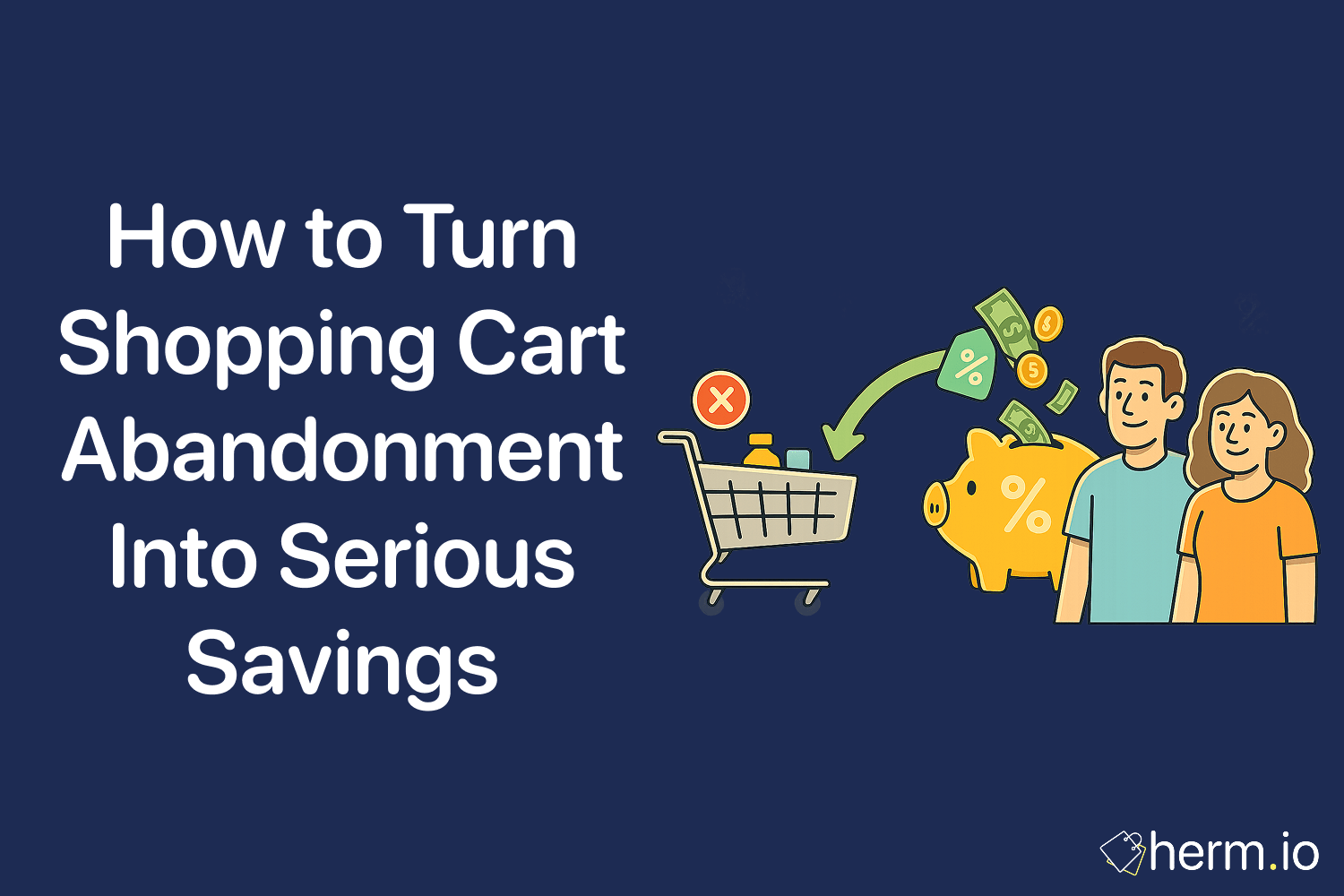 Illustration of a shopping cart and piggy bank with falling money, showing how to save money through online cart abandonment strategies.