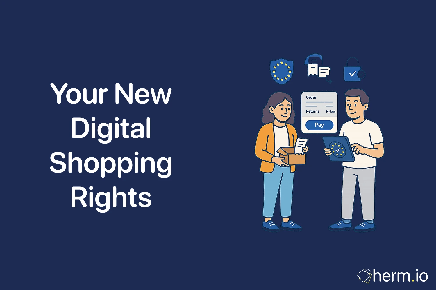 Illustration of two European shoppers reviewing 14-day returns and secure payment icons—guide to new EU digital shopping rights.