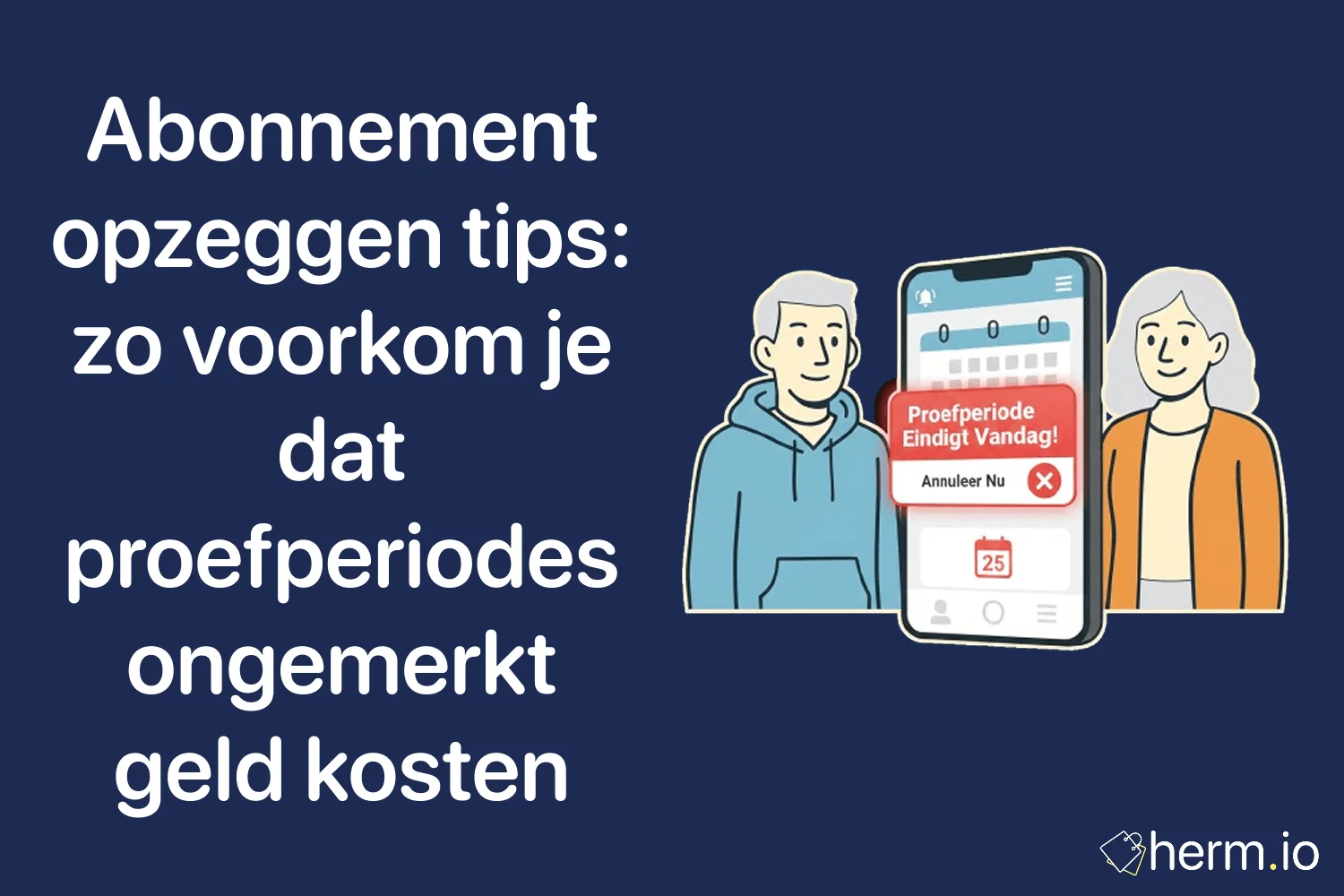Illustratie van consumenten die een proefperiode annuleren op een smartphone, met waarschuwing om onverwachte abonnementskosten te voorkomen.