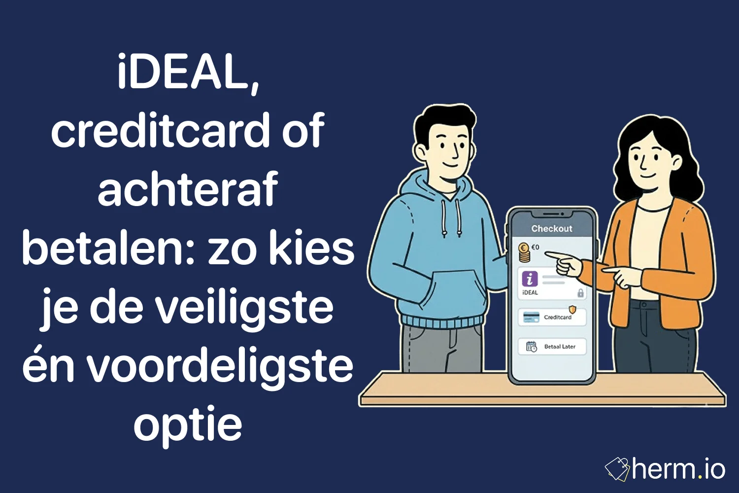 Illustratie van man en vrouw bij online checkout met iDEAL, creditcard en achteraf betalen als betaalopties – vergelijking van veiligste en voordeligste betaalmethode in Nederland.