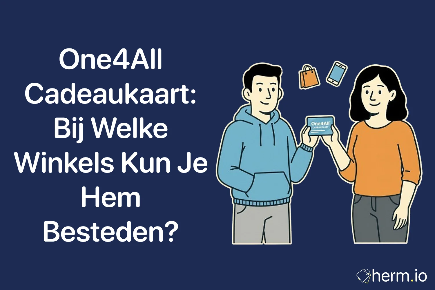 Illustratie van One4All cadeaukaart in handen van shopper – bij welke winkels kun je de One4All cadeaukaart besteden in Nederland.