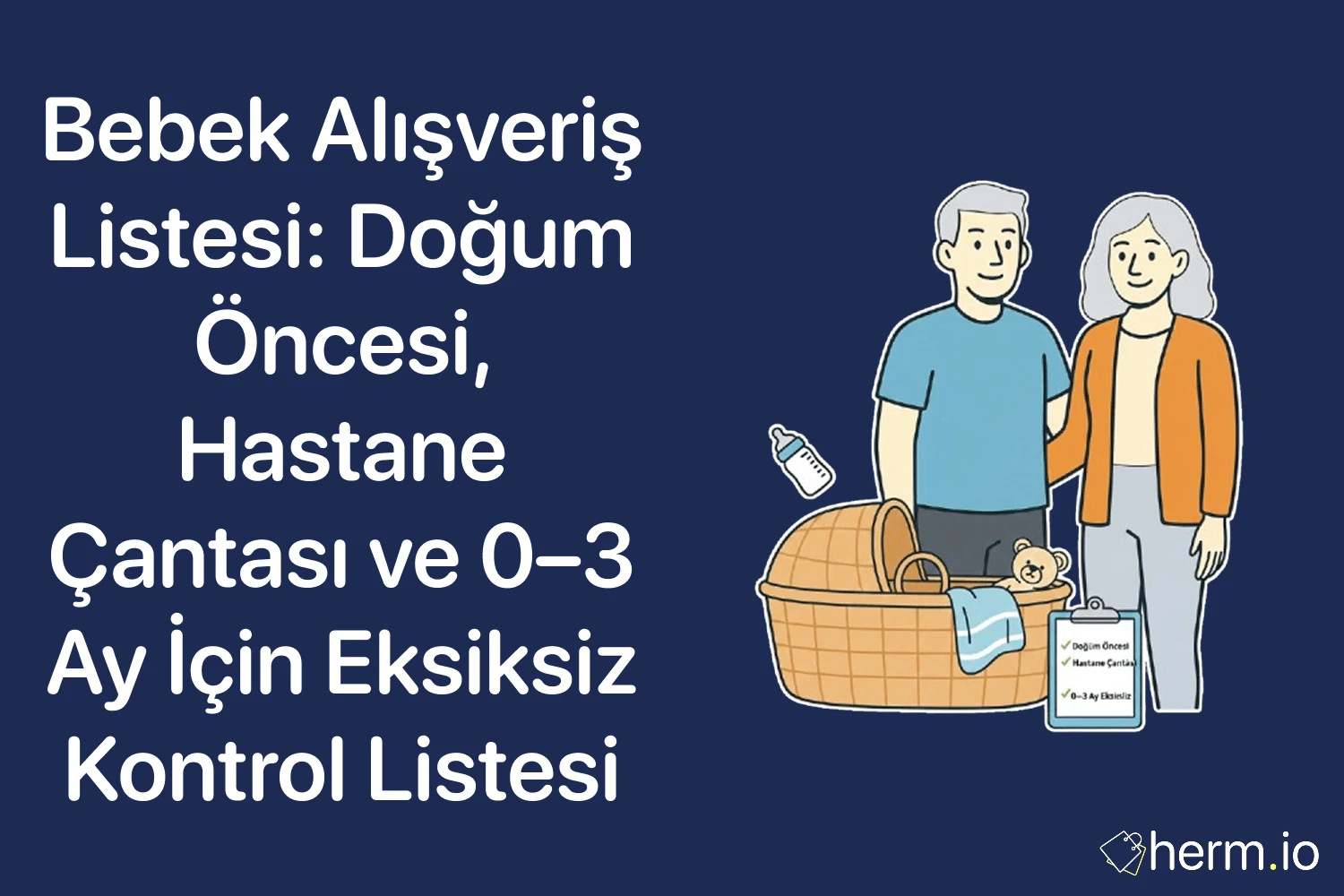 Bebek alışveriş listesi kapak görseli; doğum öncesi, hastane çantası ve 0–3 ay kontrol listesi temalı bebek sepeti illüstrasyonu