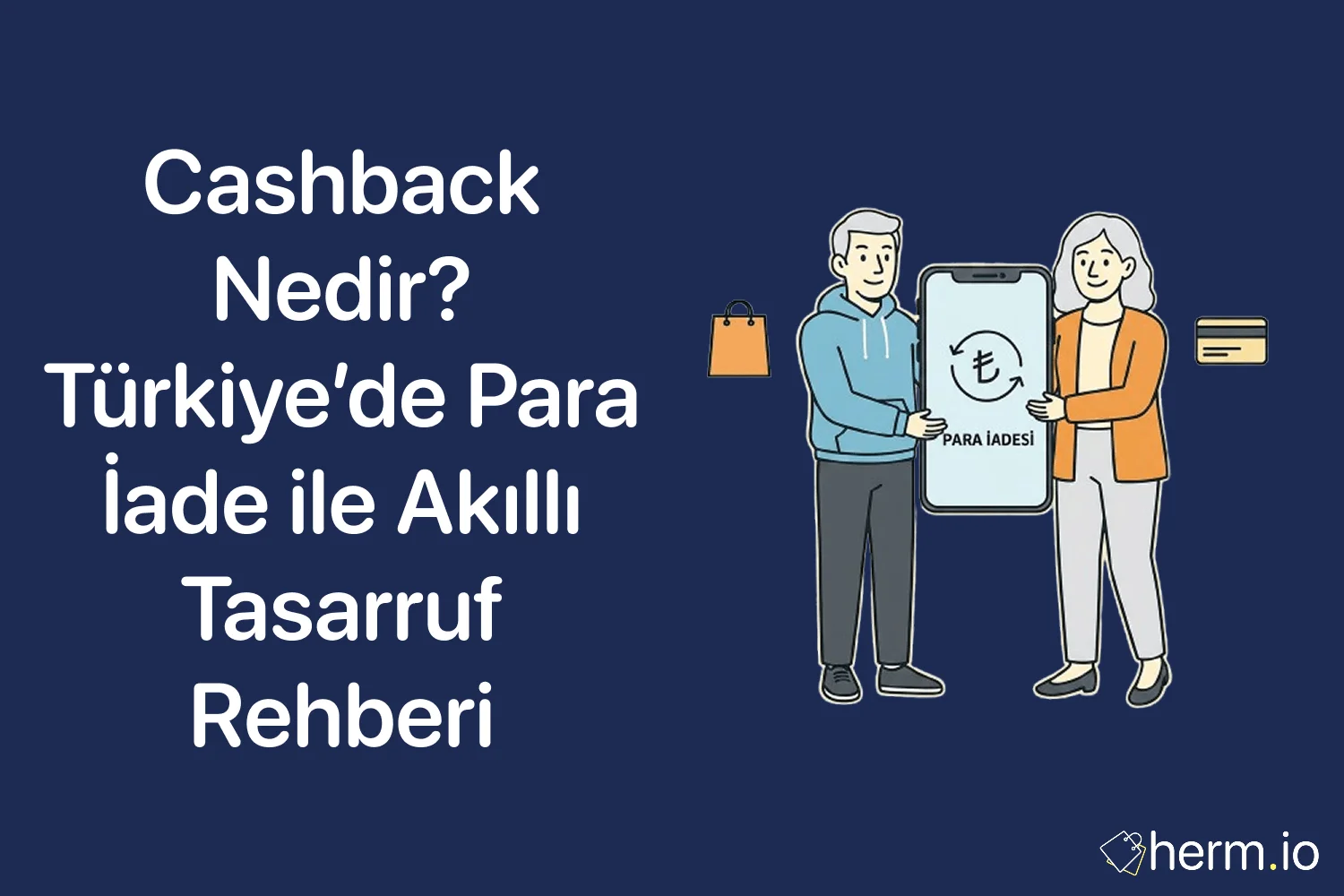 Cashback nedir, Türkiye’de para iade sistemi ile tasarruf yapma rehberi bilgilendirici görsel