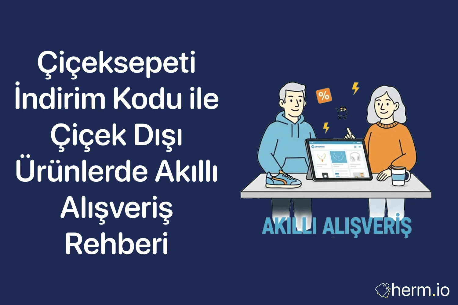 Çiçeksepeti indirim kodu ile çiçek dışı ürünlerde akıllı alışveriş rehberi kampanya görseli
