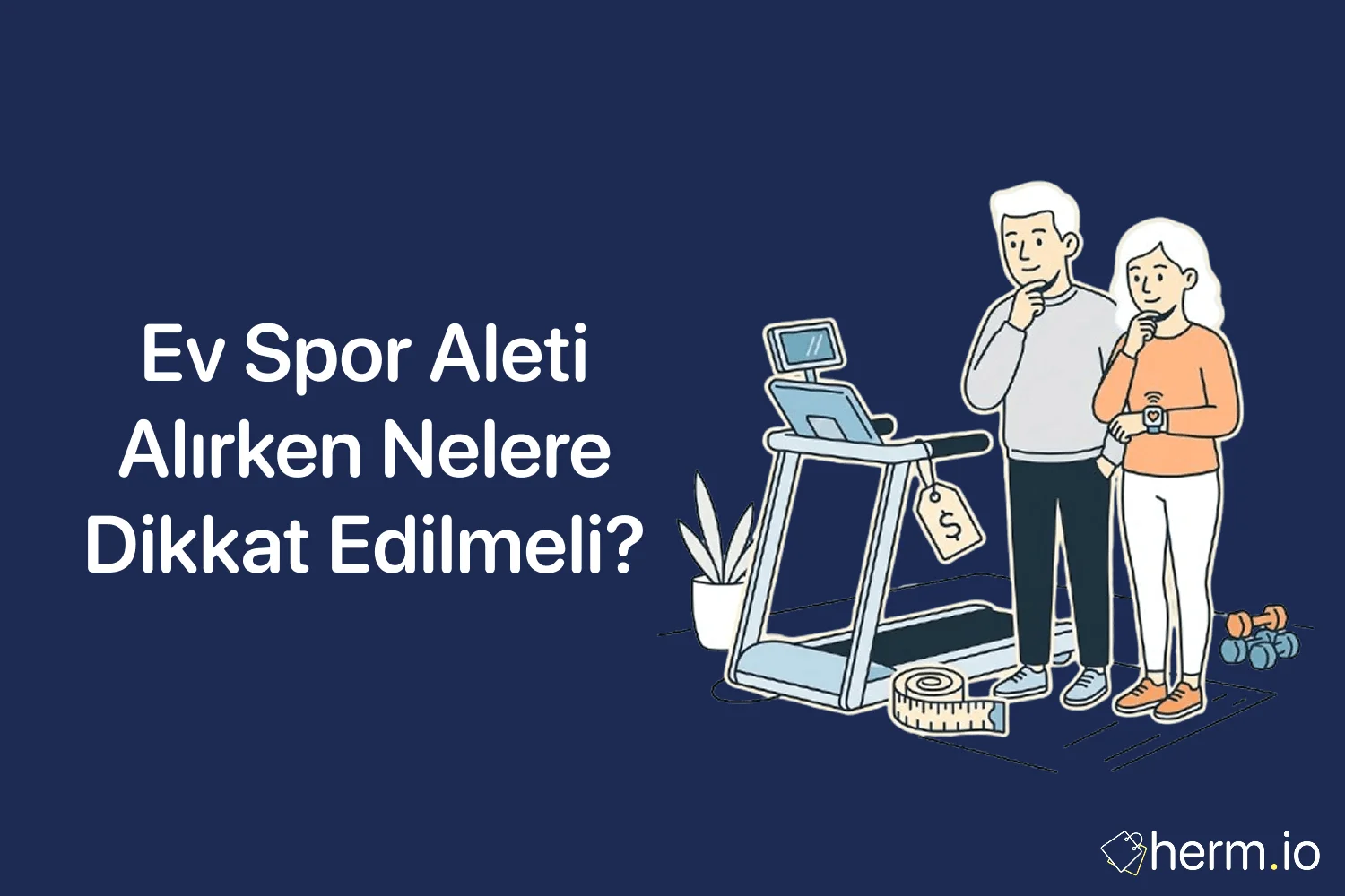 Ev spor aleti alışveriş rehberi kapak görseli: salonda koşu bandı, kondisyon bisikleti ve ölçüm şeridiyle karar anı.