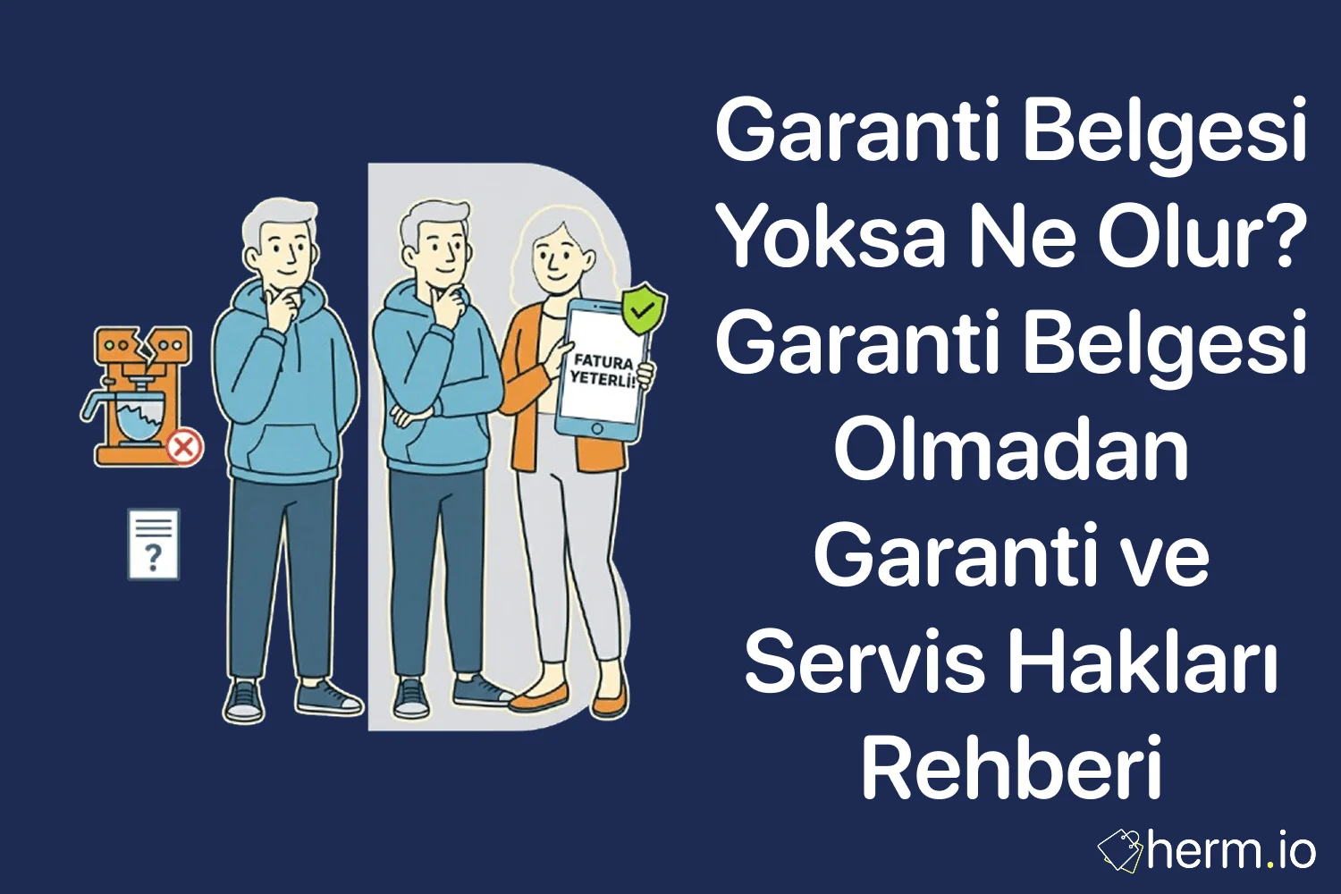 Garanti belgesi yoksa ne olur, fatura ile garanti ve servis hakları hakkında bilgilendirici rehber görseli