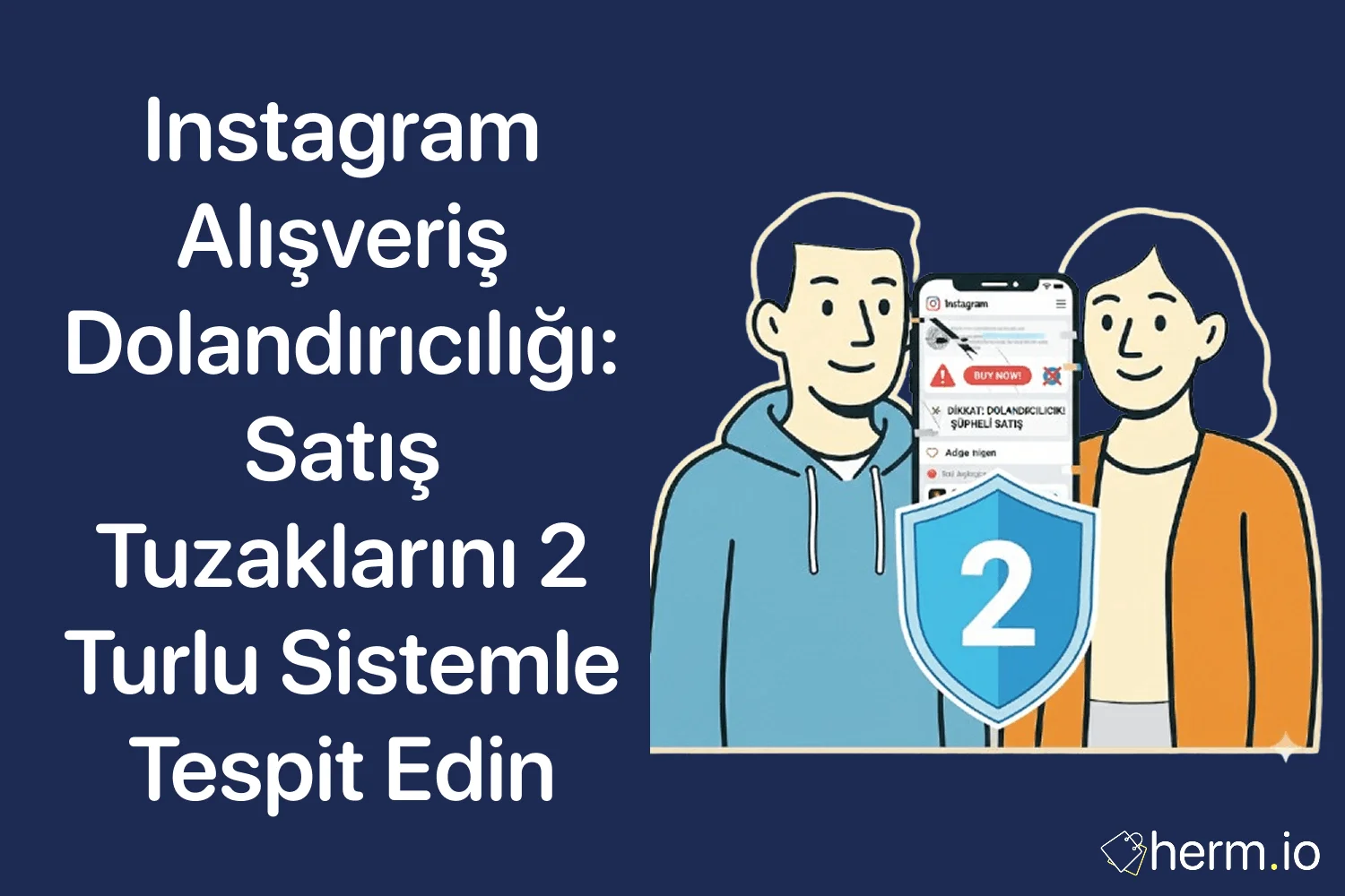 Instagram alışveriş dolandırıcılığı ve satış tuzaklarını tespit etme rehberi bilgilendirici görsel
