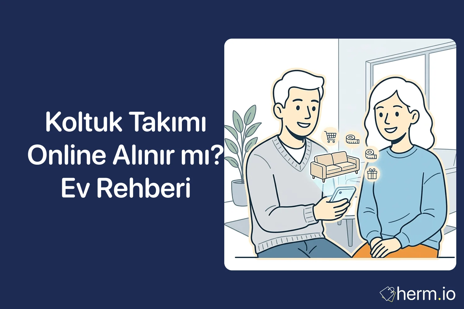 Online koltuk takımı alışverişi için ölçü bandı, kumaş kartelası ve telefon ekranında mobilya sepeti görünen rehber görseli.