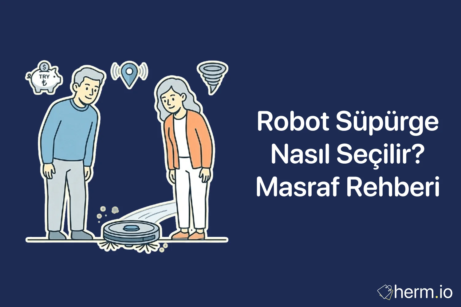 Robot süpürge alışveriş rehberi kapak görseli: ev planı, mop, filtre ve yedek parça ikonlarıyla seçim kontrolü.