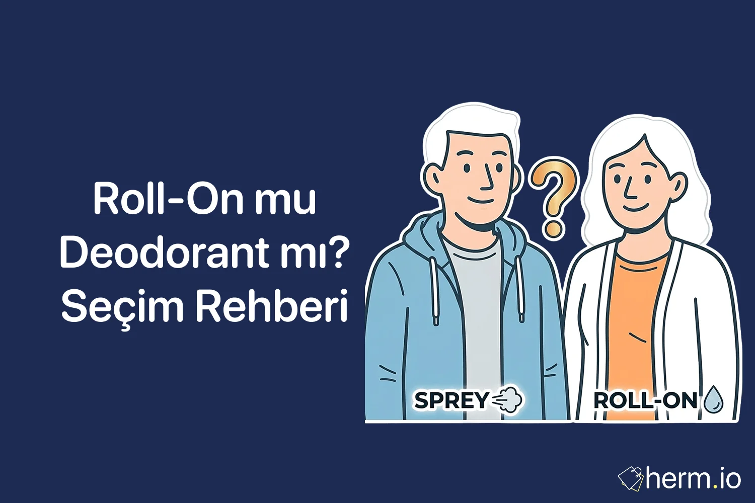 Roll-on, sprey deodorant ve antiperspirant seçeneklerini terleme, koku ve leke açısından karşılaştıran alışveriş rehberi görseli.