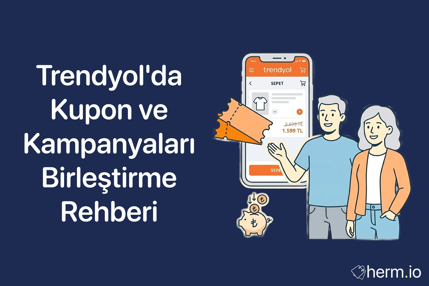 Trendyol’da kupon ve kampanya birleştirme rehberi kapak görseli: telefonda sepet ekranı, bilet kupon ikonu